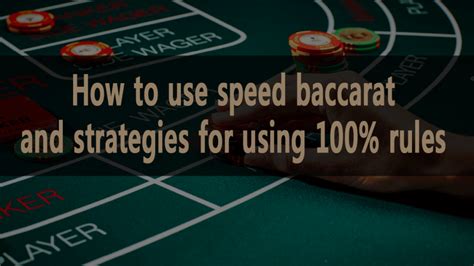 How to use speed baccarat and strategies for using .